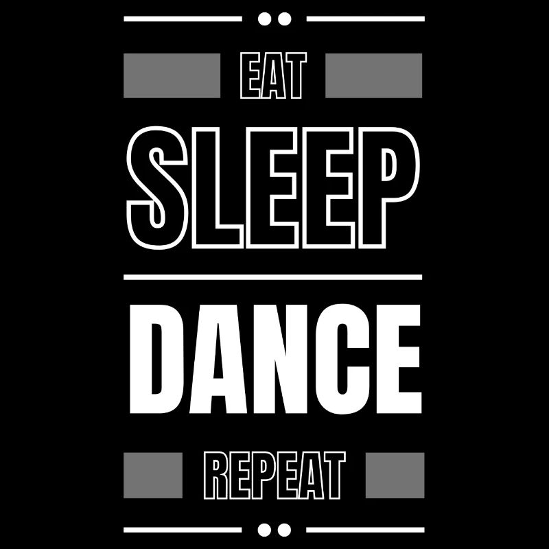 eat sleep dance repeat geschenk idee spruch party