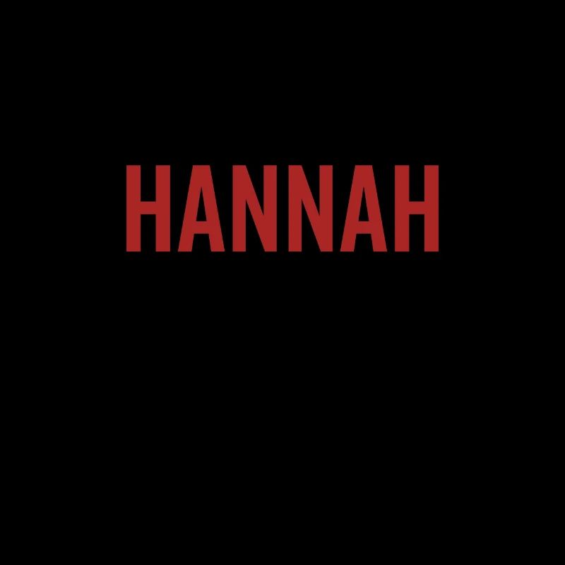 No Hannah No Life