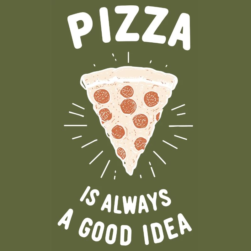 Pizza is Always a Good Idea