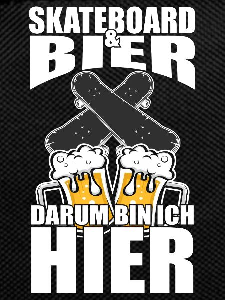 Funny Saying Skateboard Beer