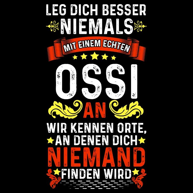 Leg dich nicht mit einen Ossi an
