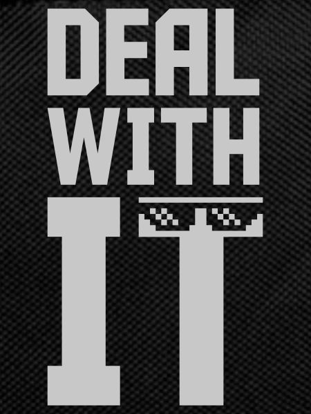 Deal with it Meme