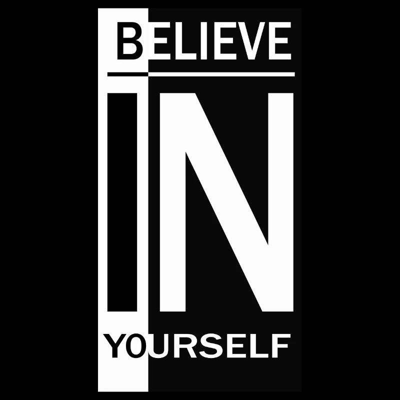 Believe in yourself