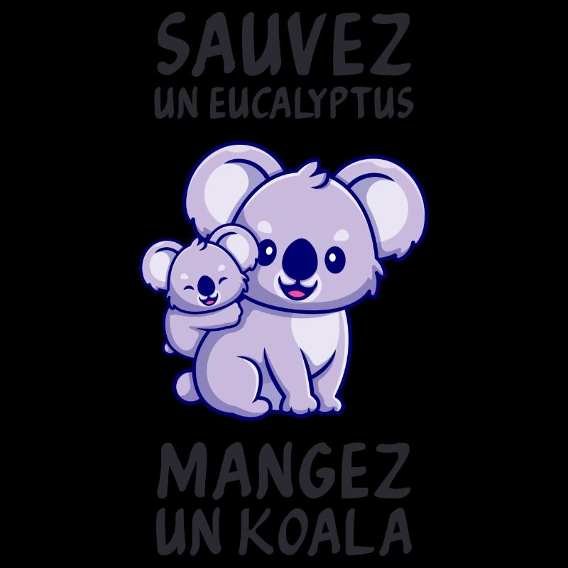 Retten Sie einen Eukalyptus, essen Sie einen Koala.
