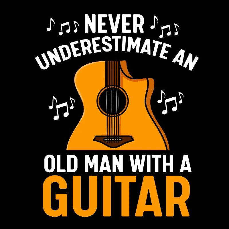 Never Underestimate An Old Man With A Guitar