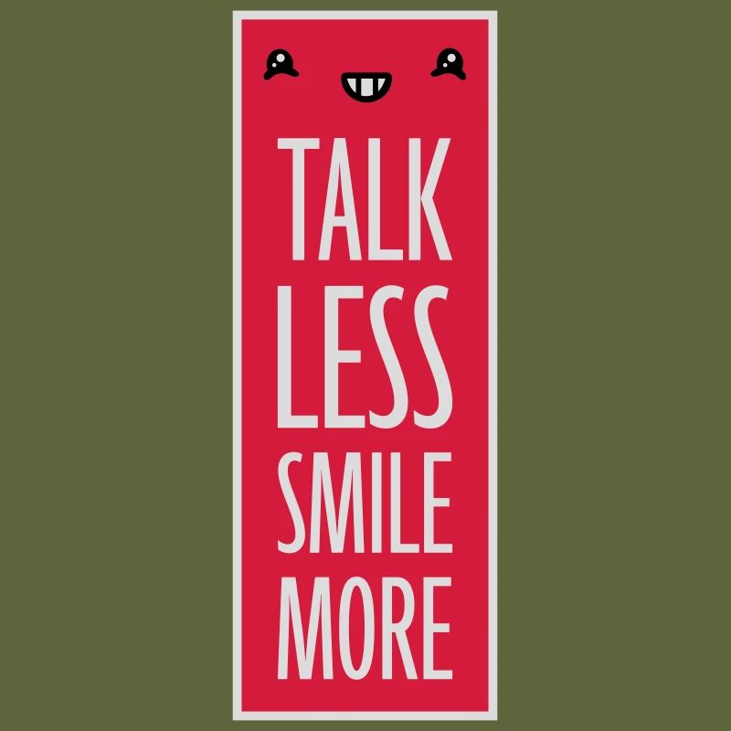 talk less smile more