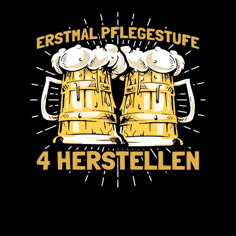 Biertrinker Bier Erstmal Pflegestufe 4 herstellen