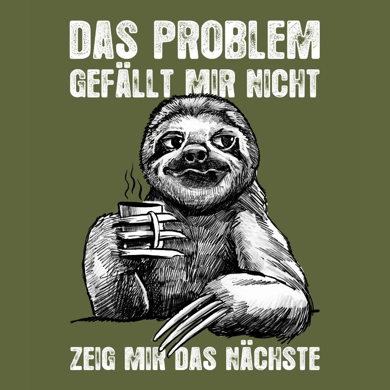 Das Problem Faultier Statement Bürohumor