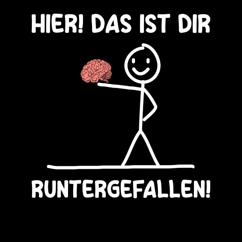 Das ist dir runtergefallen Humor Sarkasmus Ironie