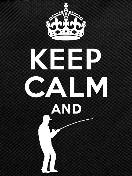 Keep calm - fishing - fishing
