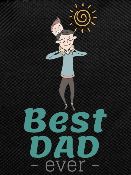 Best Dad ever Father's Day