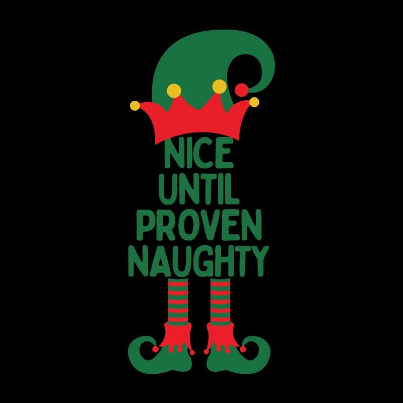 Elf Nice Until Proven Naughty