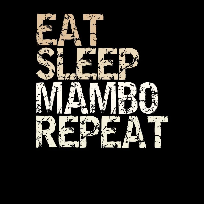 Eat Sleep Mambo Repeat danse tenue danseur cadeau