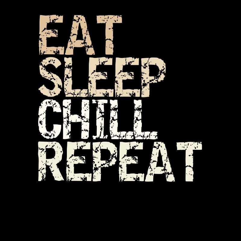 Eat Sleep Chill Repeat Geschenk Entspannung