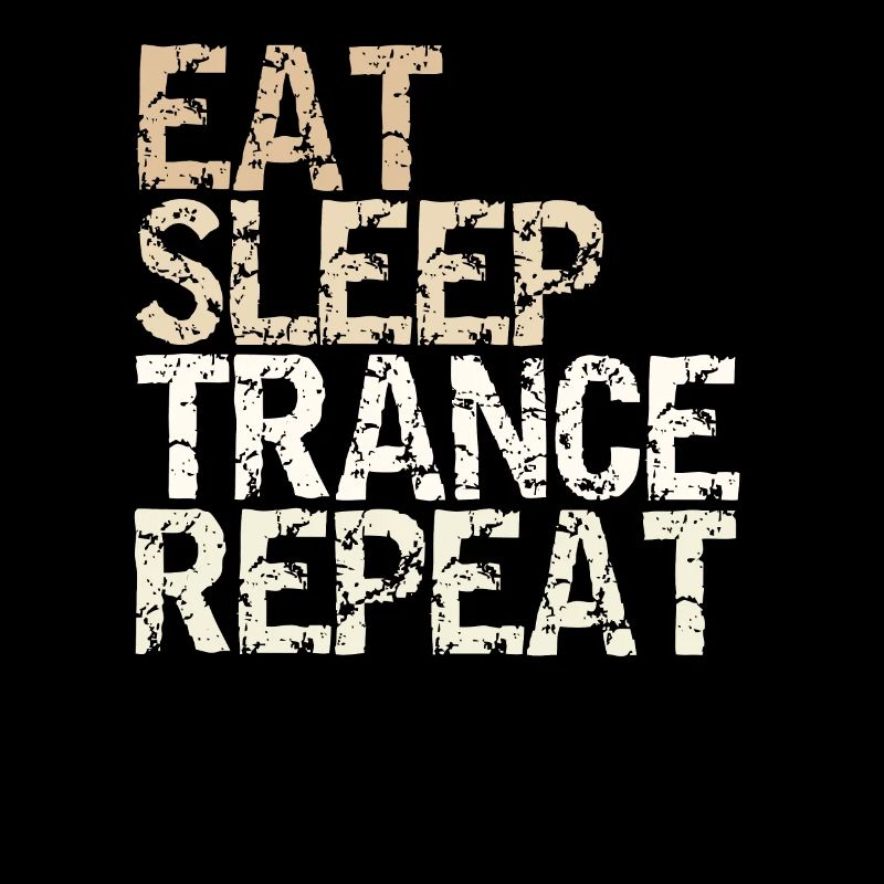 Eat Sleep Trance Repeat vintage Spruch Hypnose