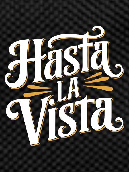 Hasta la vista