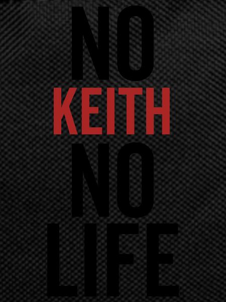 No Keith No Life