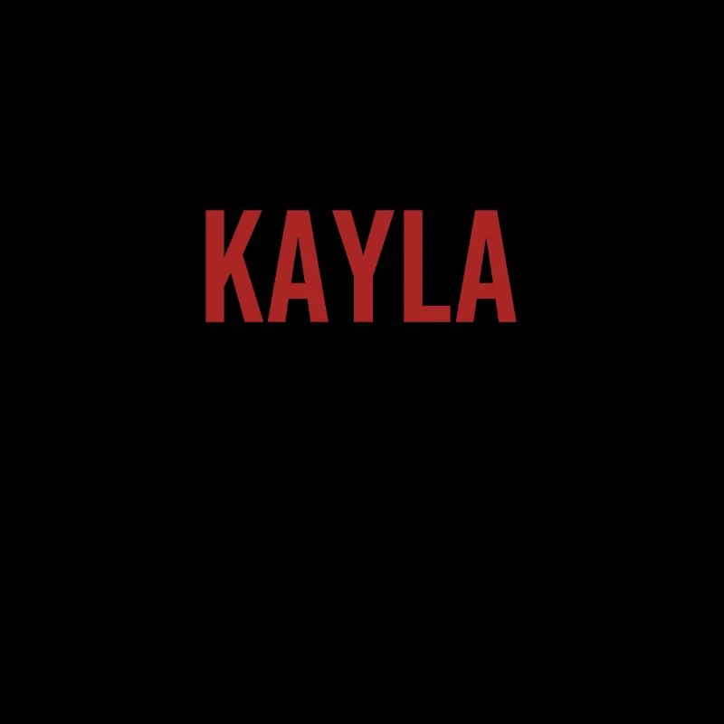 No Kayla No Life