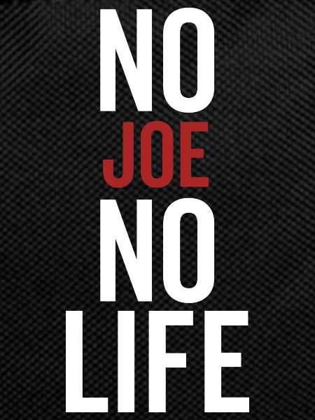 No Joe No Life