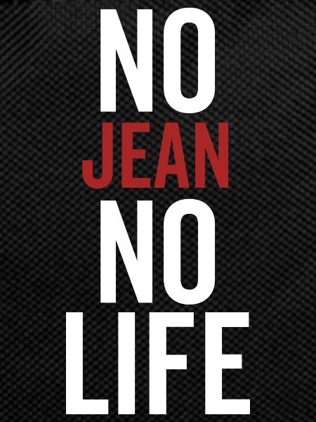 No Jean No Life