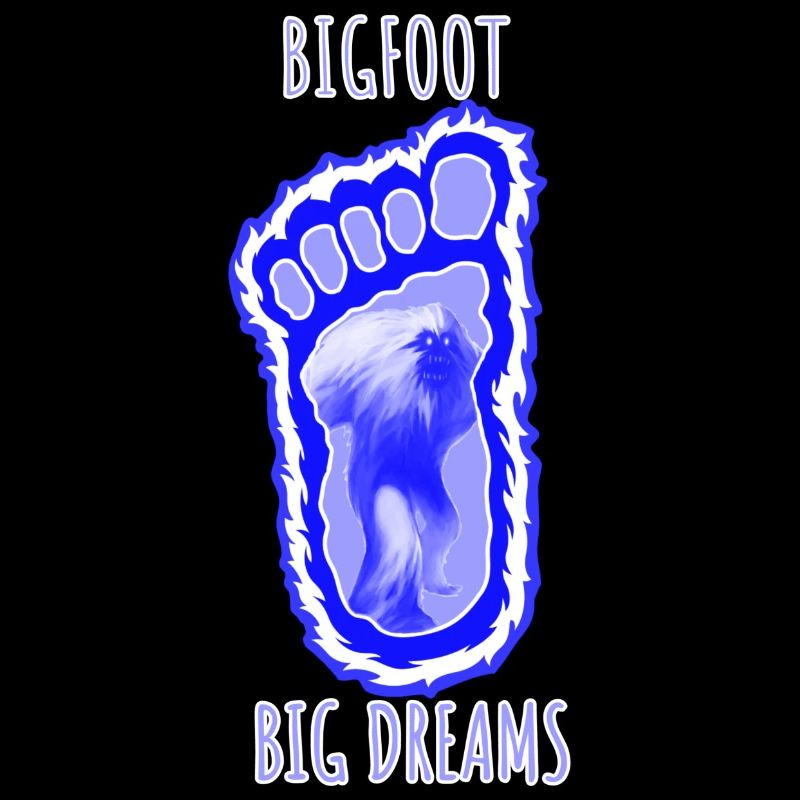 big foot big dreams