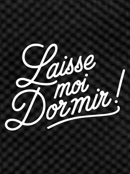 Laisse-moi dormir