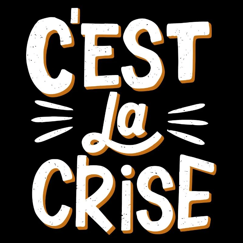 C'est la crise