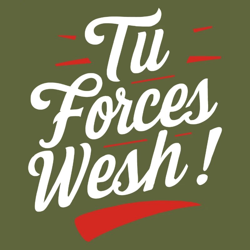 Tu forces wesh!