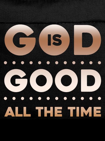 God is Good all the Time