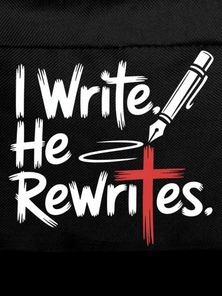 I Write He Rewrites Faith Jesus