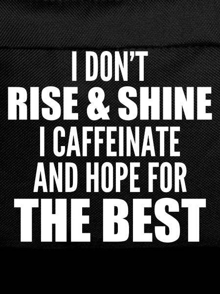 I Don't Rise And Shine