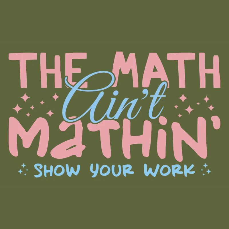 Die Mathematik Aint Mathin Zeigen Sie Ihre Arbeit