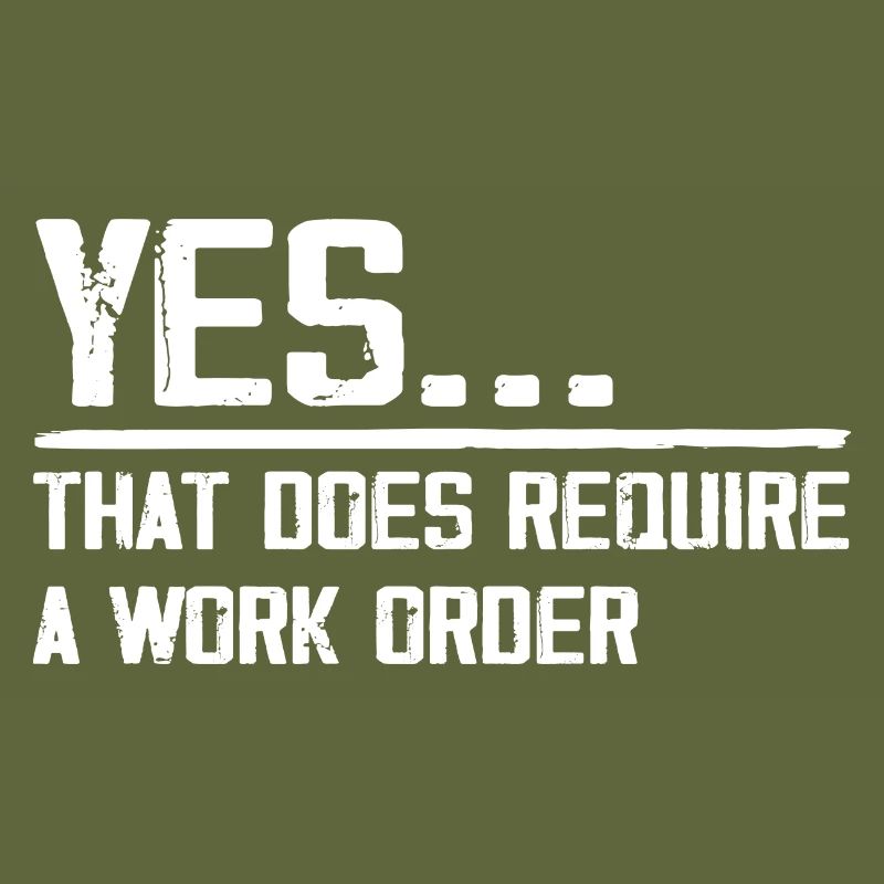 yes... that does require a work order