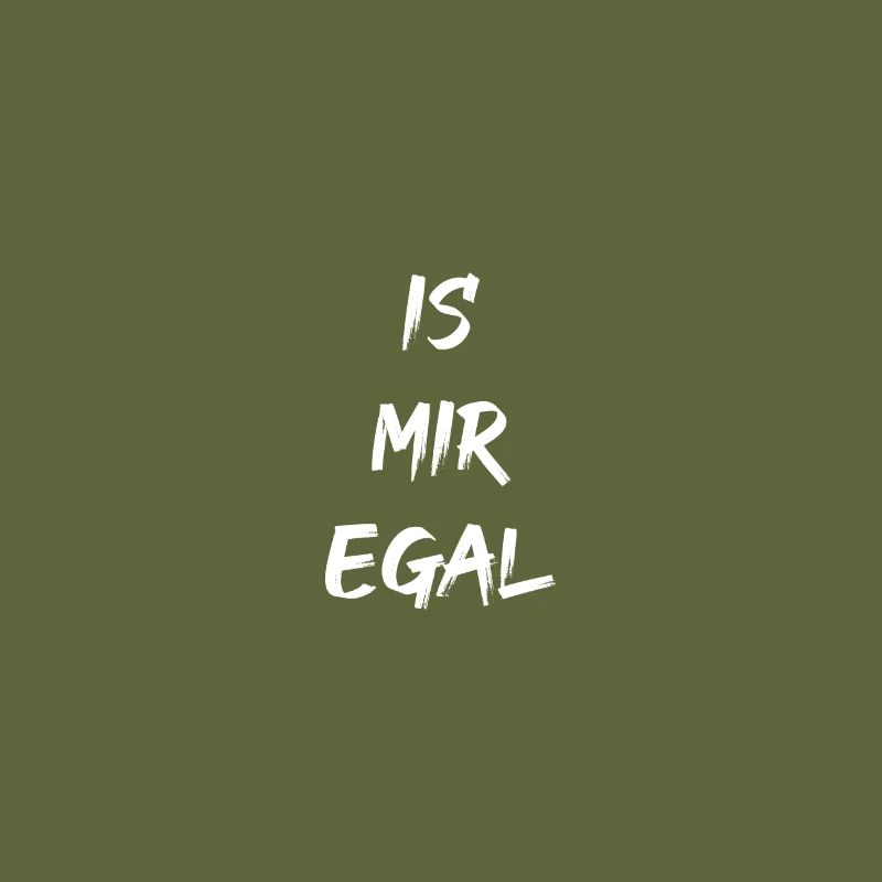 Is Mir Egal