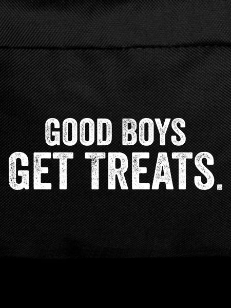 Good Boys Get Treats | Funny