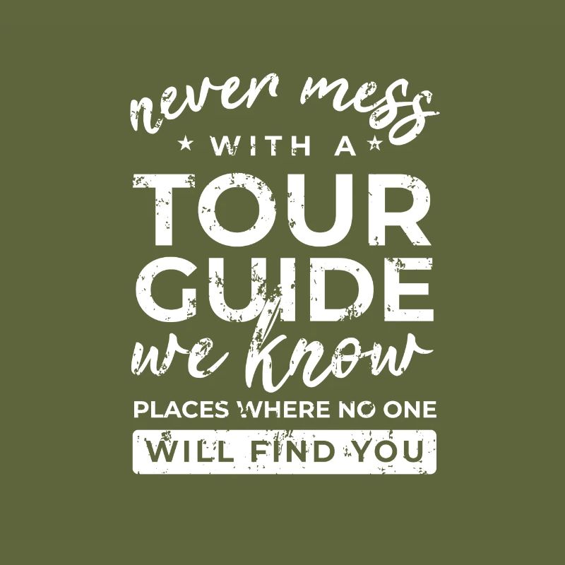 Never mess with a tour guide guide gift