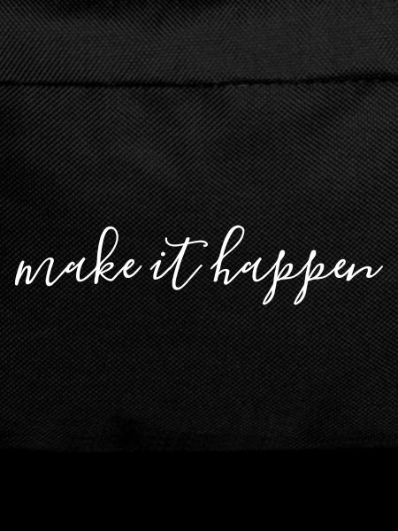 Make It Happen