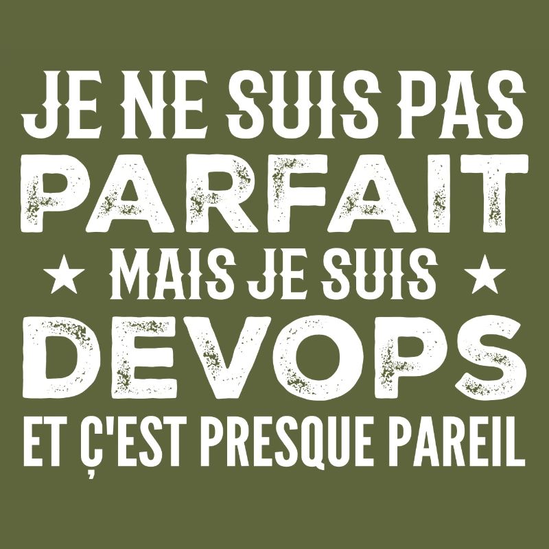 Je Ne Suis Pas Parfait Mais Je Suis Devops