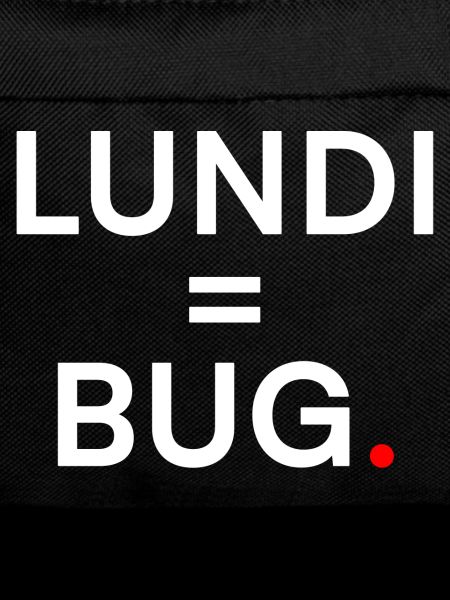 MONDAY = BUG. Humor Monday Office