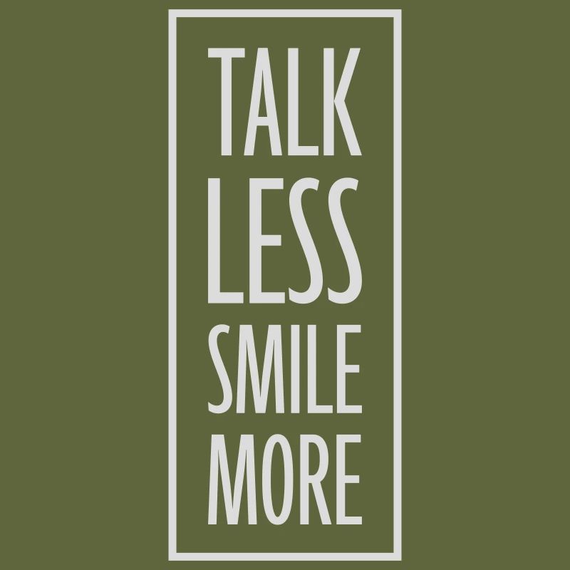 talk less smile more