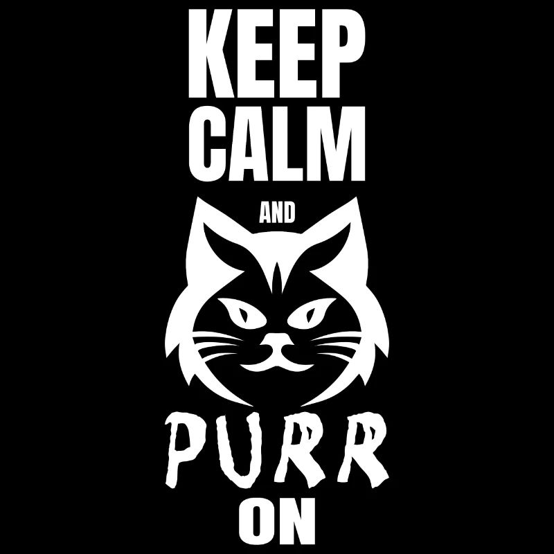 KEEP CALM AND PURR ON