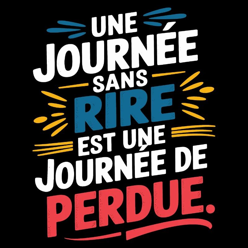 Une journée sans rire est une journée de perdue