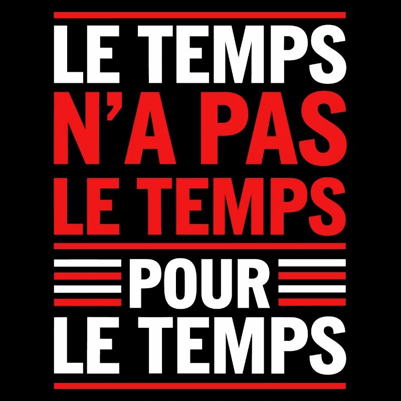 Le temps n'a pas le temps pour le temps