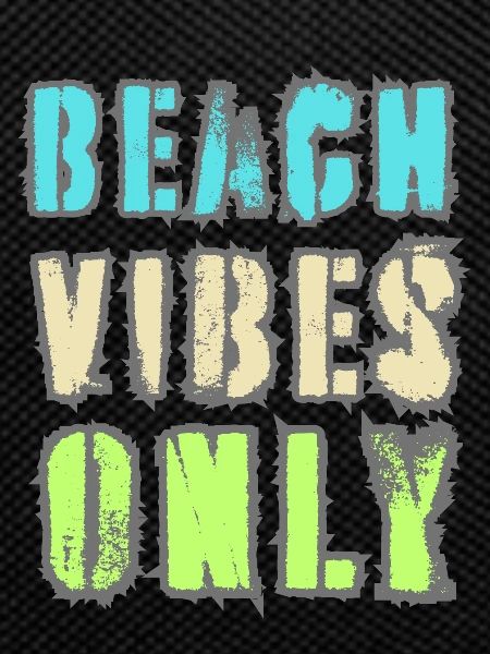 Beach Vibes Only