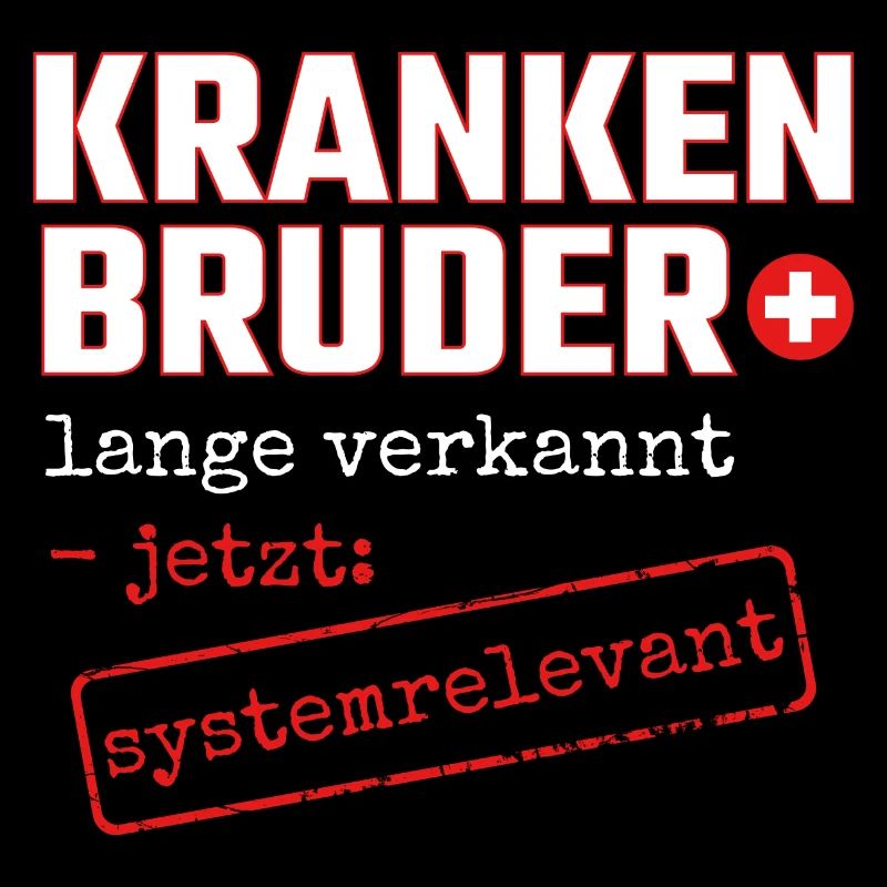 Krankenbruder systemrelevant Krankenpfleger Danke