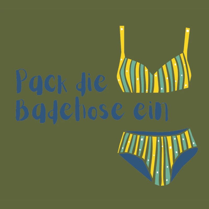 Pack die Badehose ein