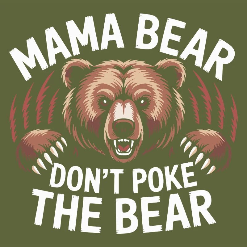 Fierce Mama Bear Warning Art Mothers Day Gift