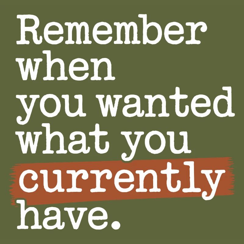 Remember When You Wanted Gratitude Mindfulness