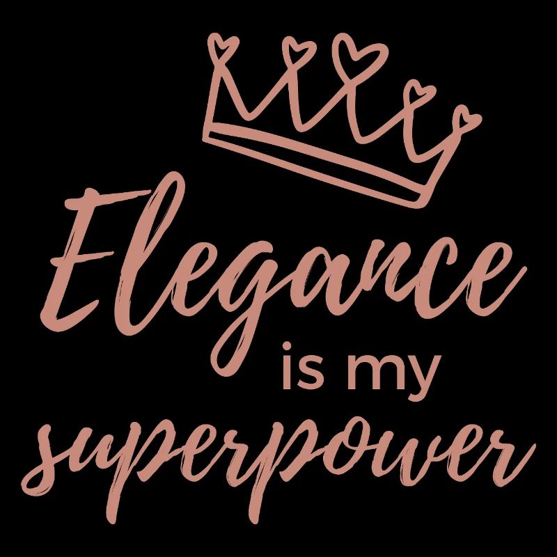 Elegance is My Superpower