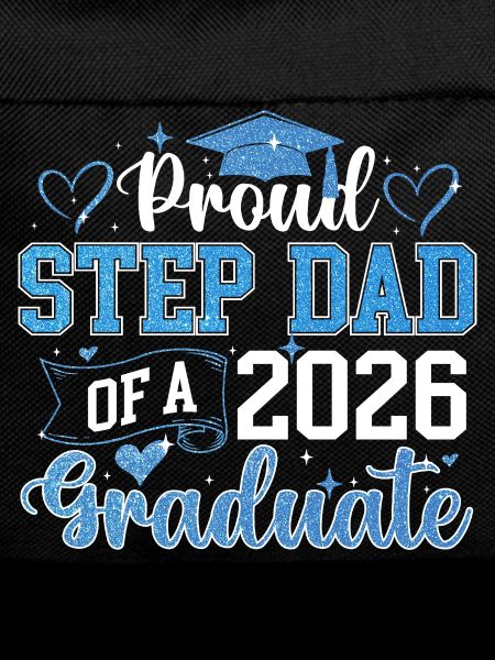 Proud Step Dad 2026 Graduate Class